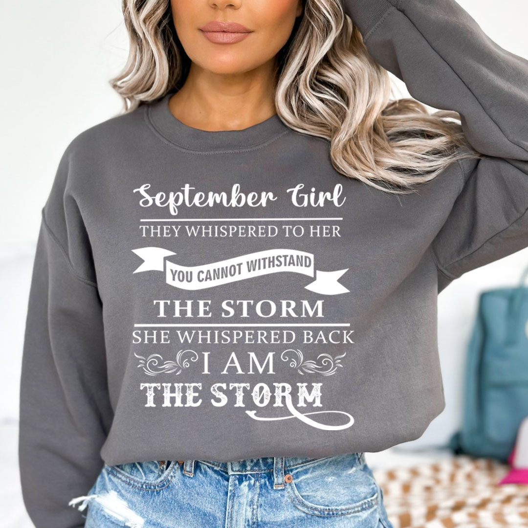 September Girl ( I Am The Storm) - Sweatshirt & Hoodie