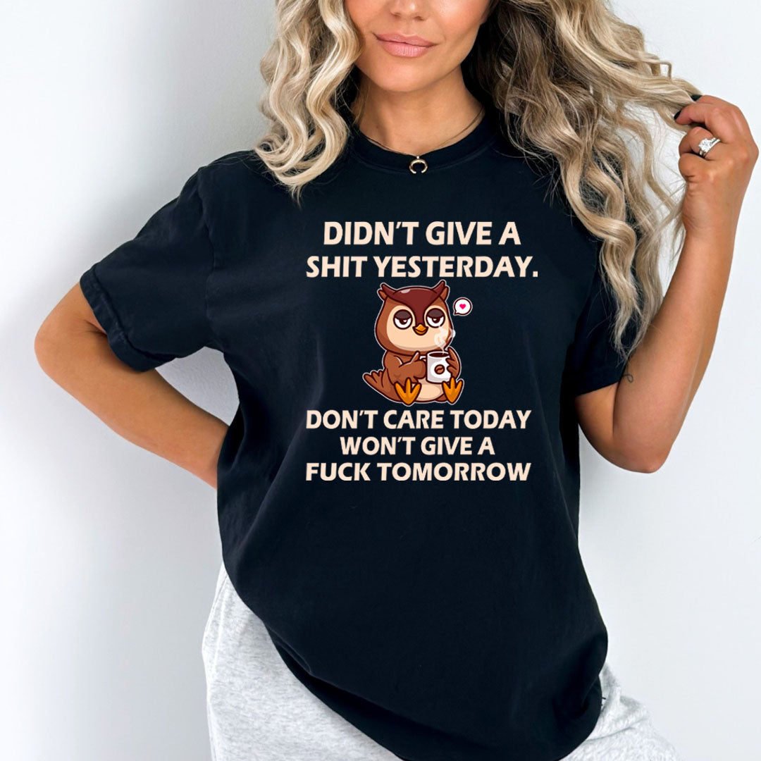 Didn’t Give A Shit Yesterday - Bella Canvas