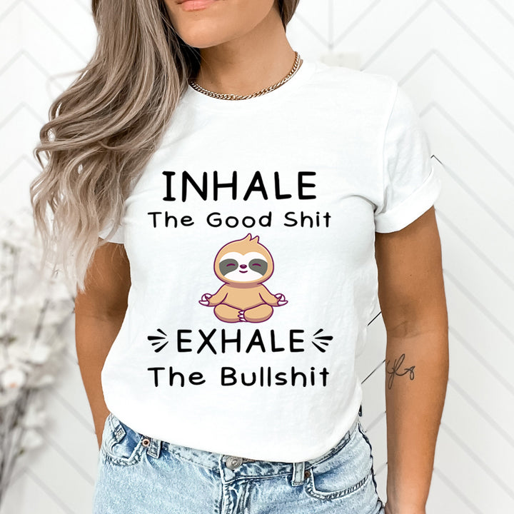Inhale The Good Shit - Unisex T-Shirt