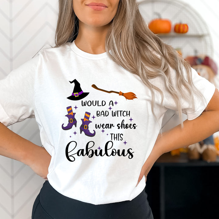 Bad Witch Wear Shoes This Fabulous - Bella canvas