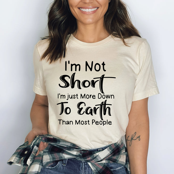 I'm Not Short - Bella canvas