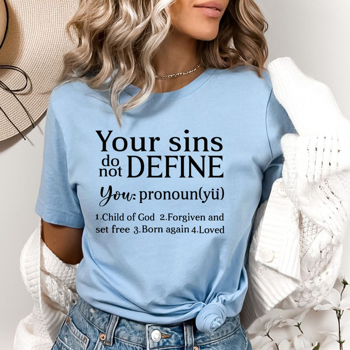 Your Sins Do Not Define You - Bella canvas