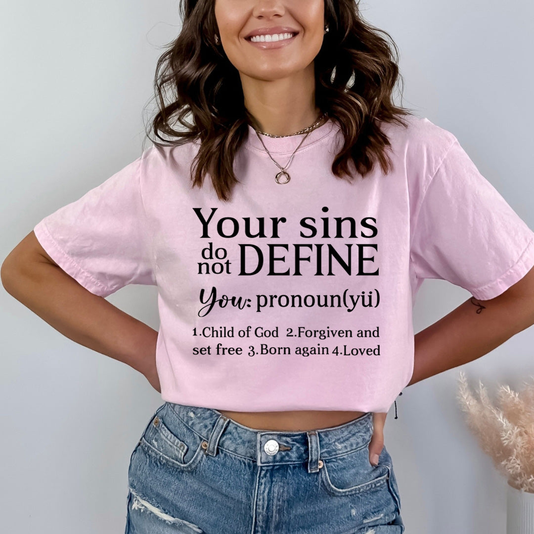 Your Sins Do Not Define You - Bella canvas