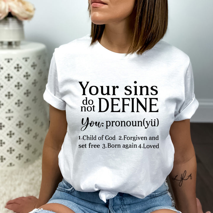 Your Sins Do Not Define You - Bella canvas