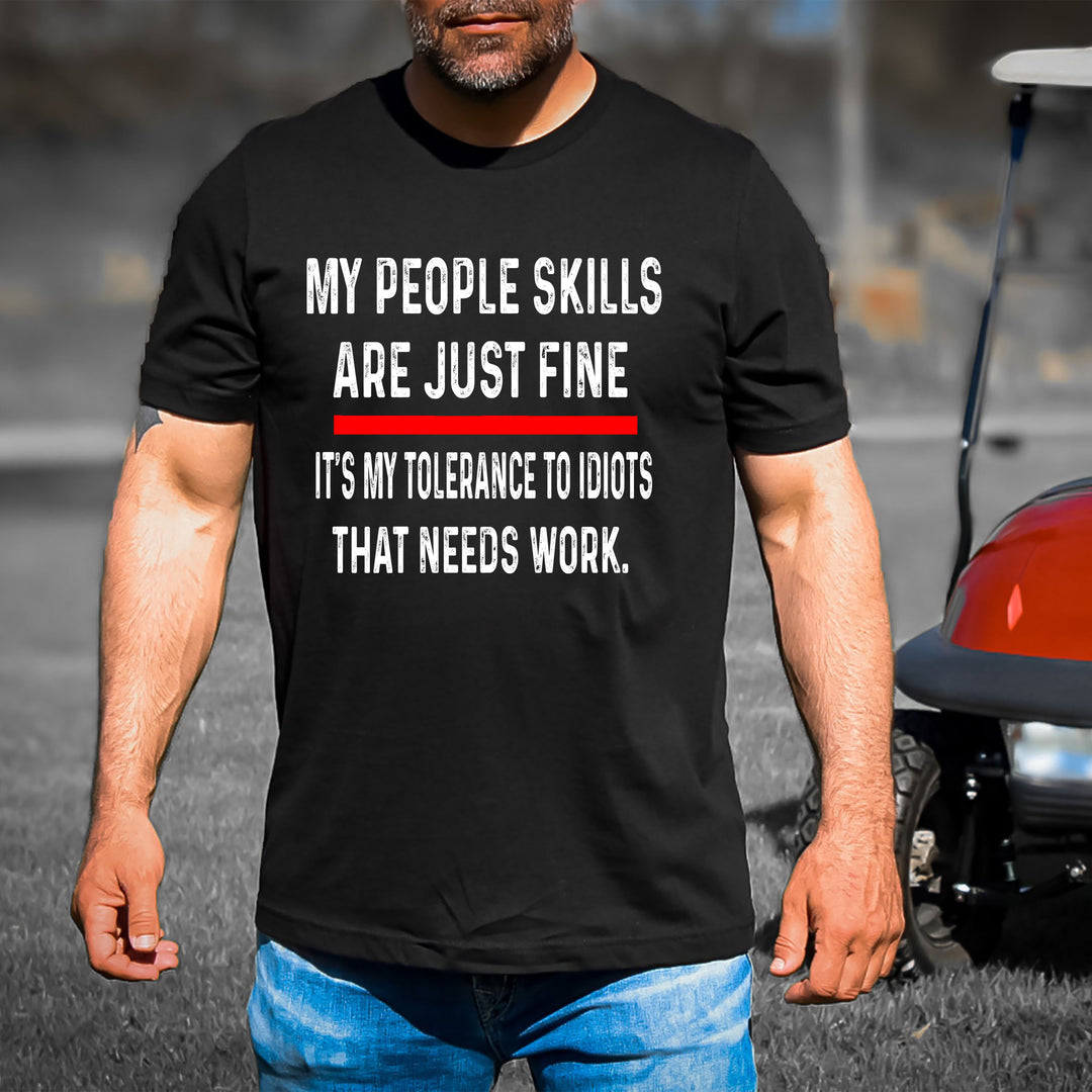 My People Skill Are Just Fine - Men's Tee