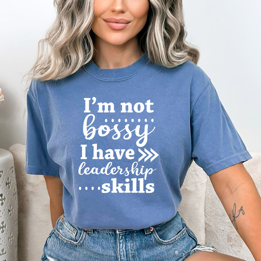 I Have Leadership Skills - Bella canvas