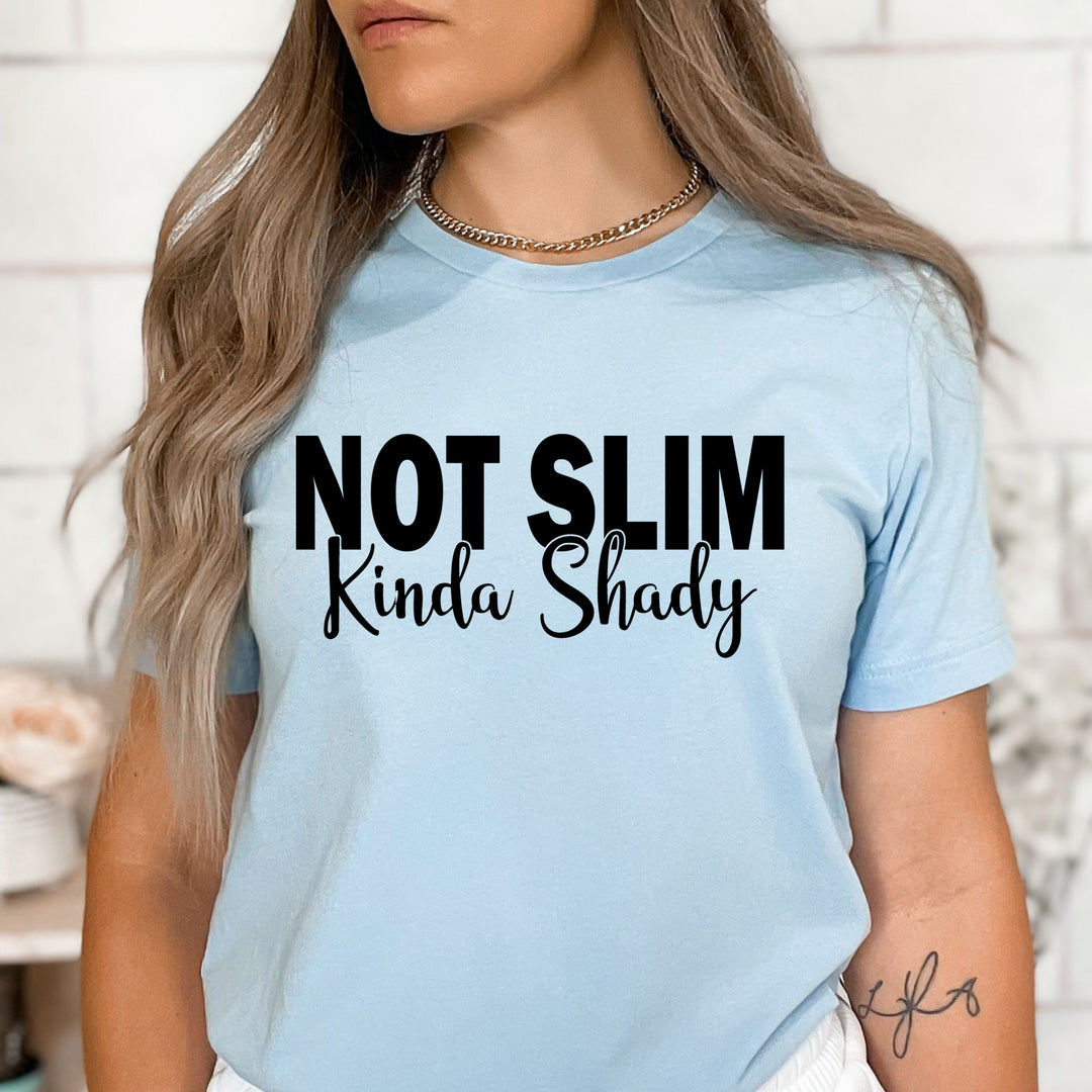 Not Slim Kinda Shady - Bella Canvas