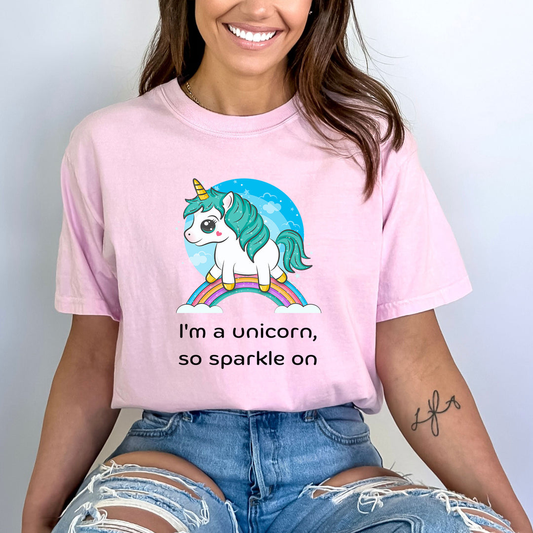 I'm Unicorn So Sparkle On - Bella canvas