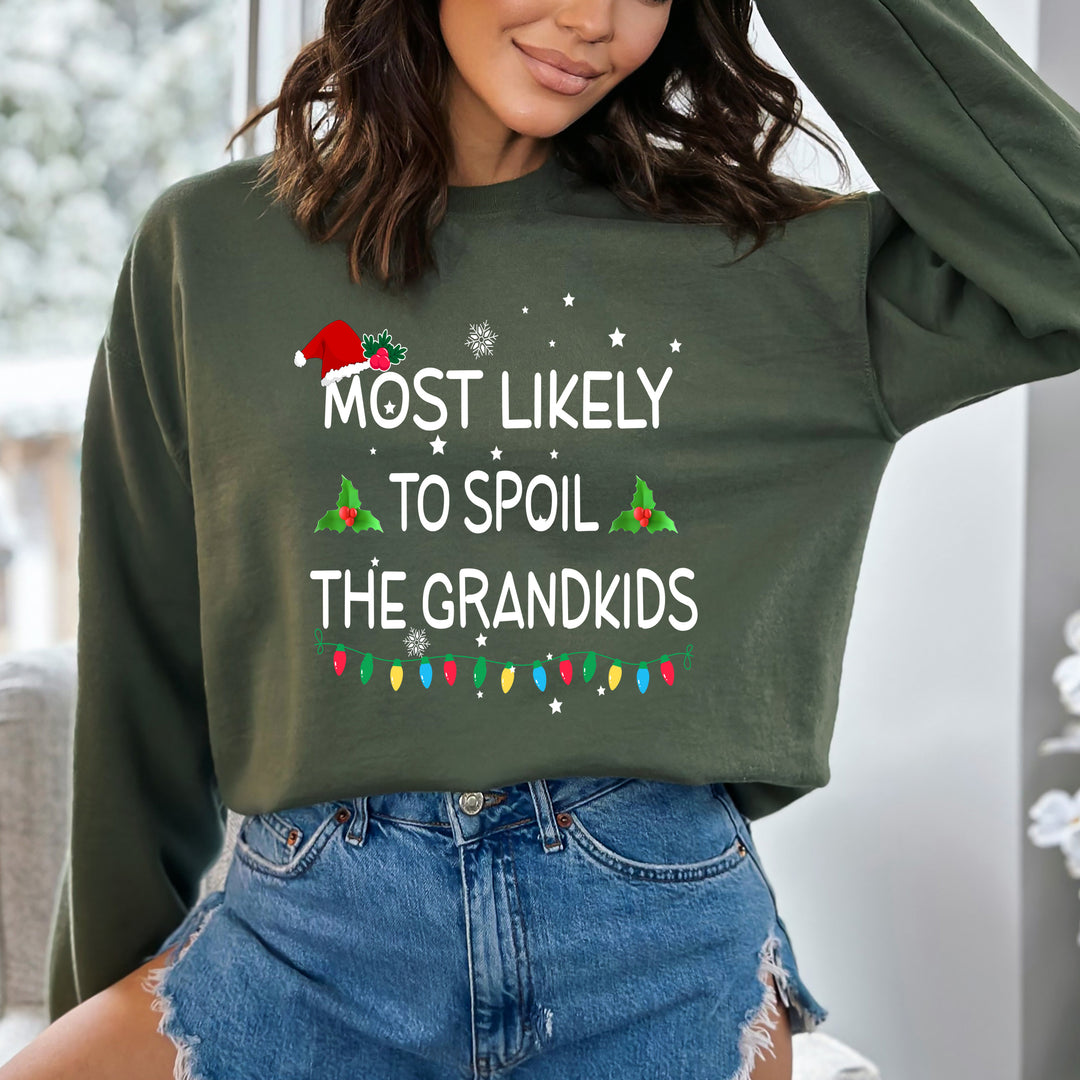 Most Likely To Spoil The Grandkids - Sweatshirt & Hoodie