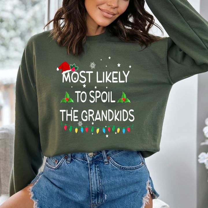 Most Likely To Spoil The Grandkids - Sweatshirt & Hoodie