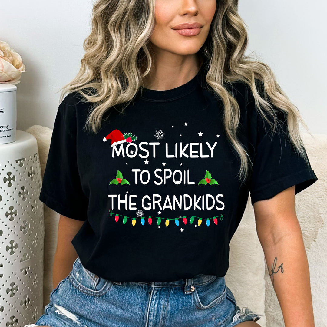Most Likely To Spoil The Grandkids- Bella canvas