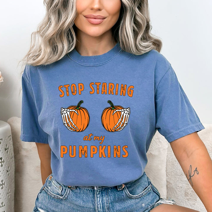 Stop Staring At My Pumpkins - Bella canvas