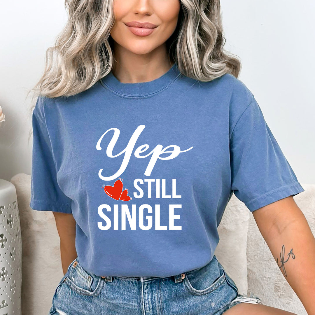 Yep Still Single - Bella canvas