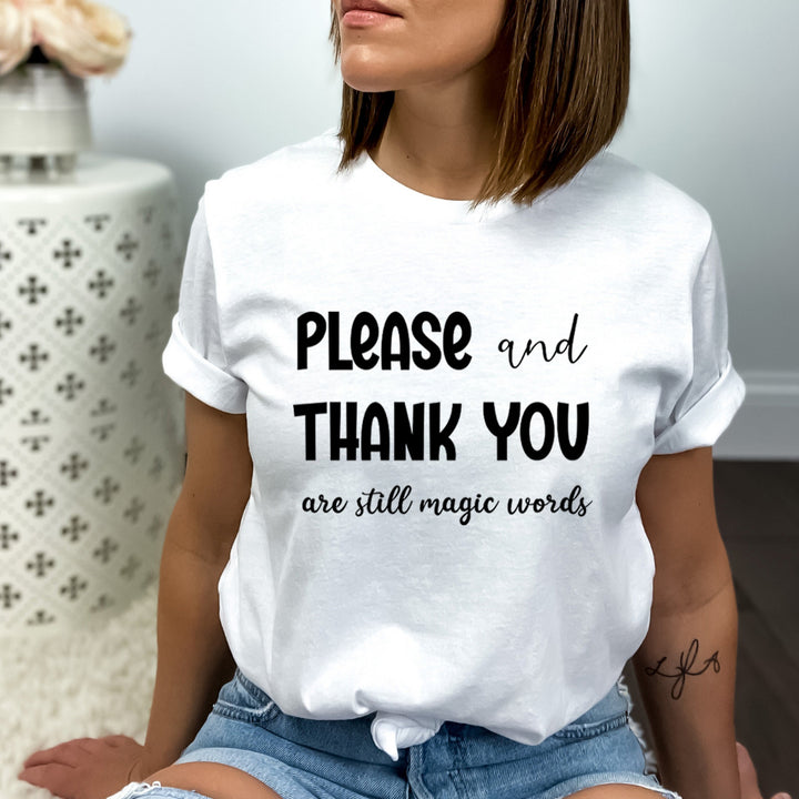 Please And Thankyou Are Still Magical Word - Bella canvas