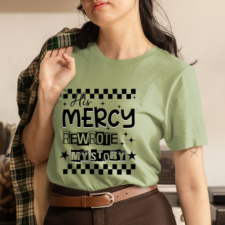 His Mercy Rewrote My Story - Unisex T-Shirt