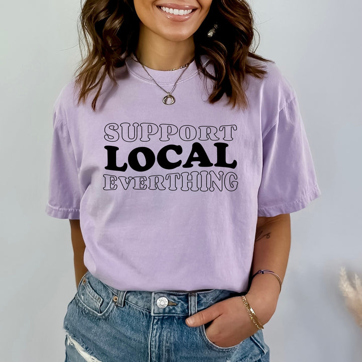 Support Local Everything - Bella Canvas T-Shirt