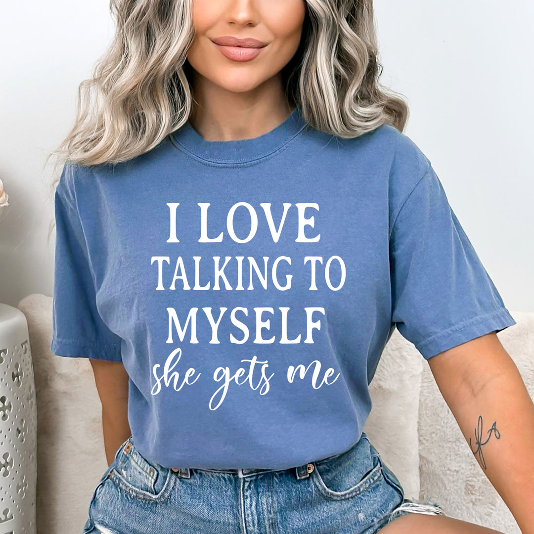 I Love Talking To Myself - Bella canvas