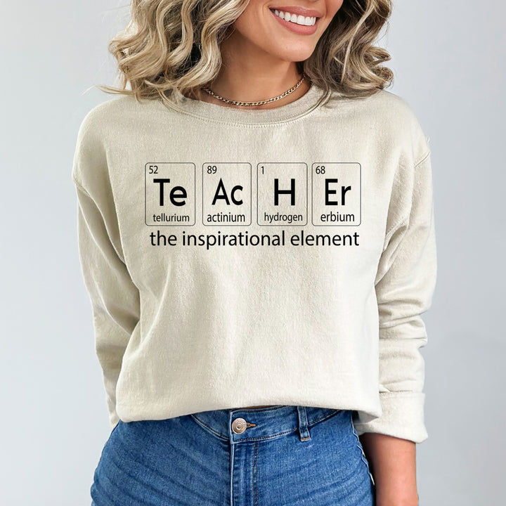 Teacher The Inspirational Element - Sweatshirt