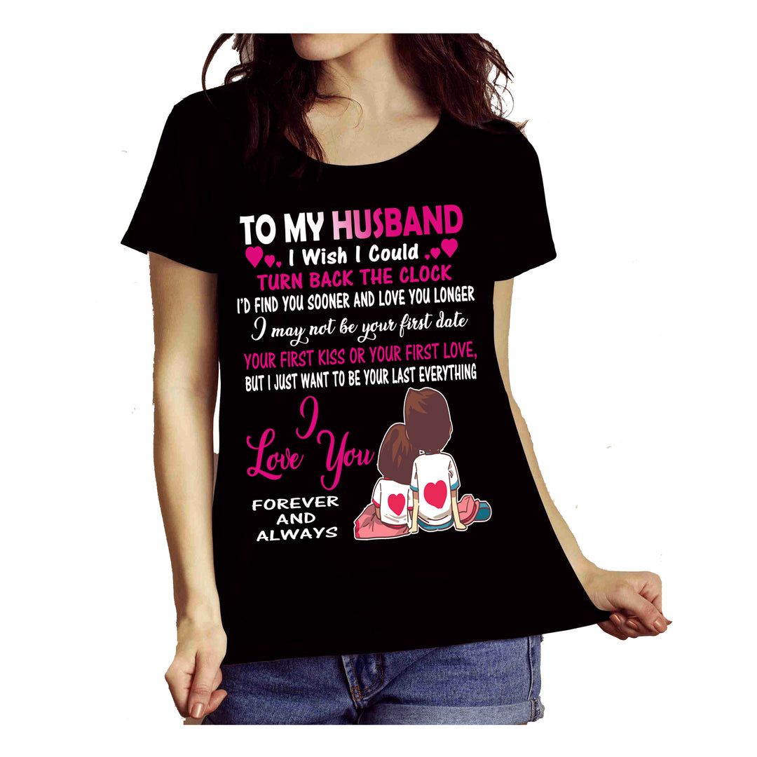 "TO MY HUSBAND I LOVE YOU FOREVER AND ALWAYS",T -SHIRT.