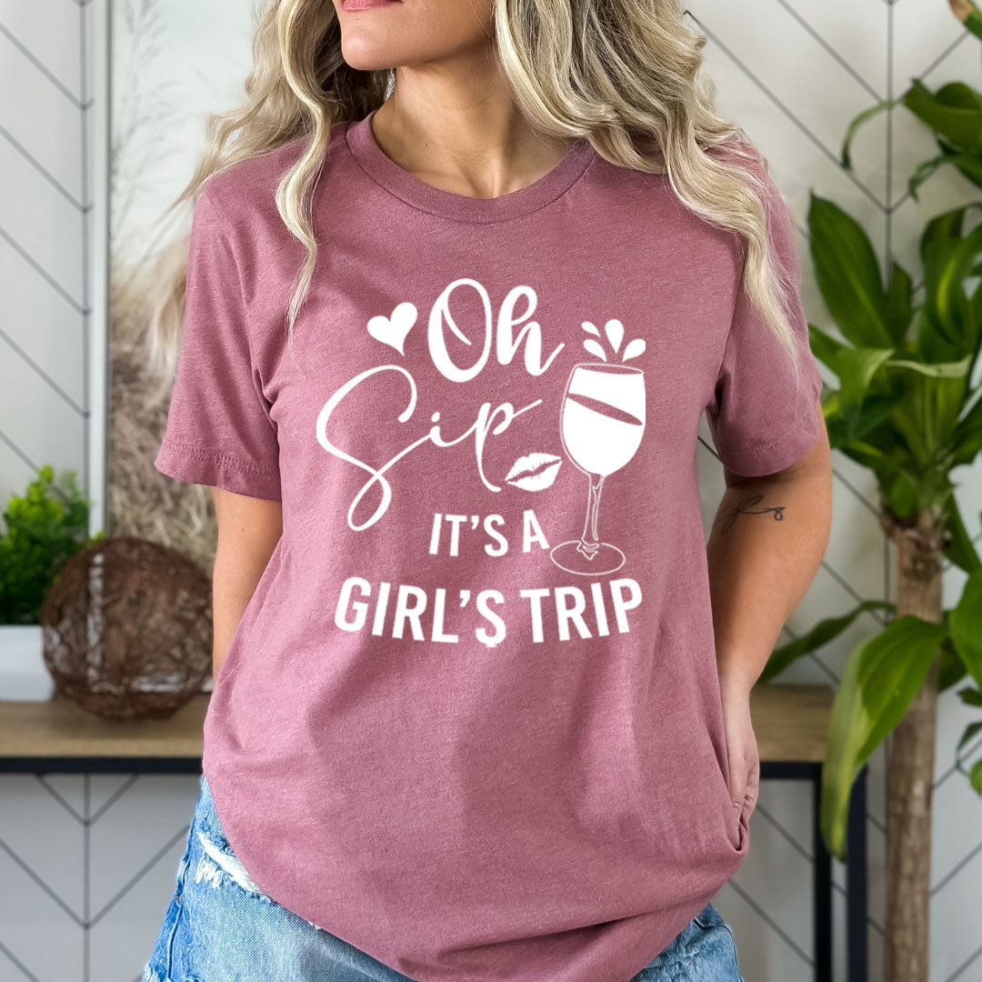 Oh Sip It's Girls Trip - Bella Canvas