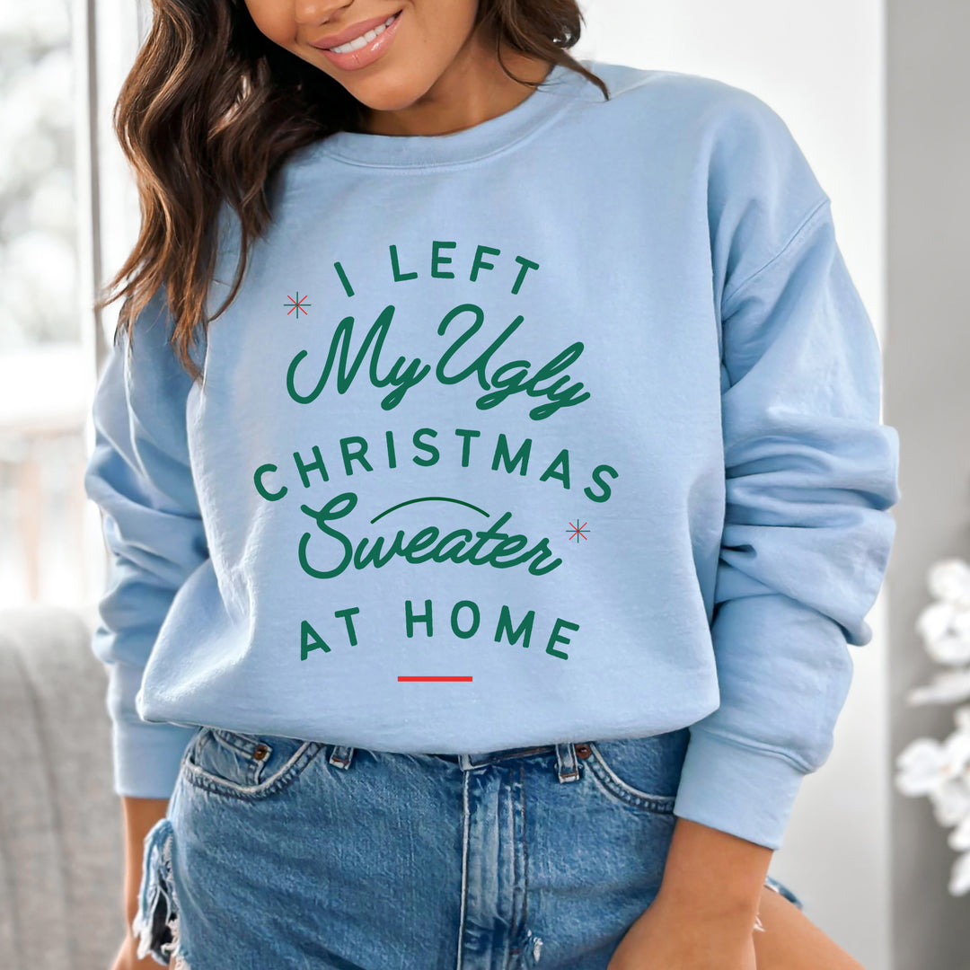 I Left My Ugly Sweater - Hoodie & Sweatshirt