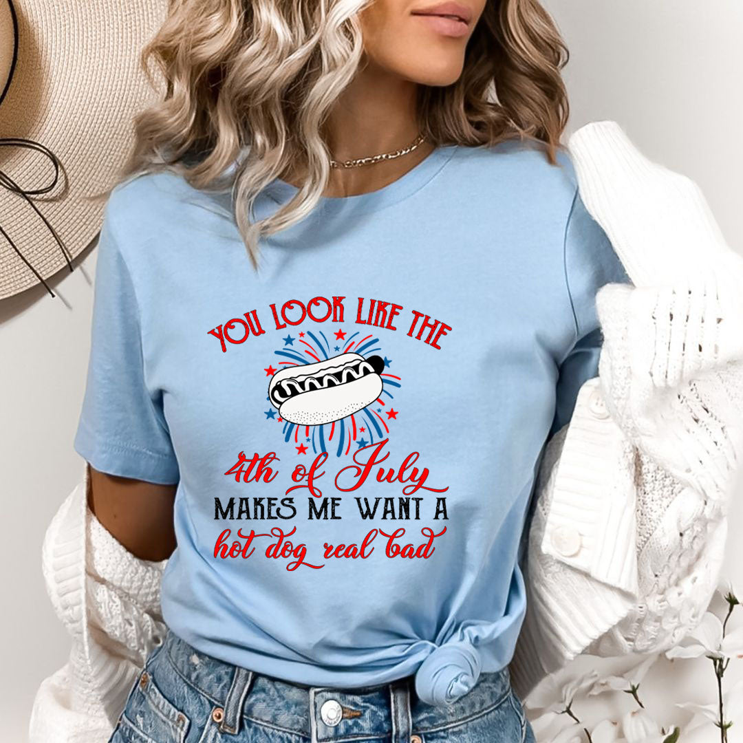 You Look Like The 4th Of July - Bella Canvas