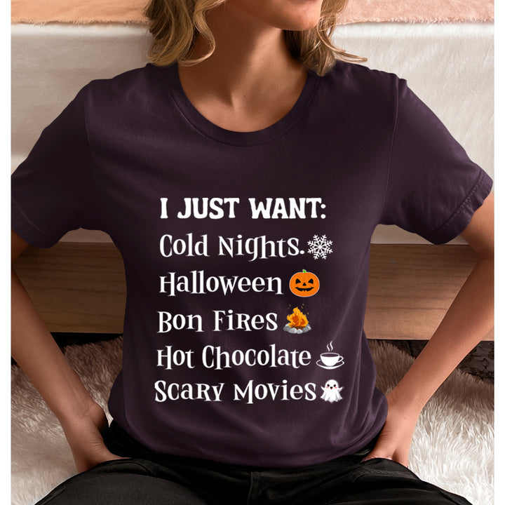 I Just Want Cold Nights Halloween - Unisex T-Shirt