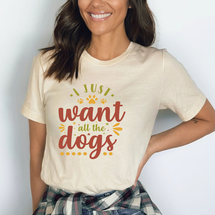 I Just Want All The Dog - Bella canvas