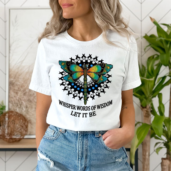 "Whisper words of wisdom let it be", T-Shirt.