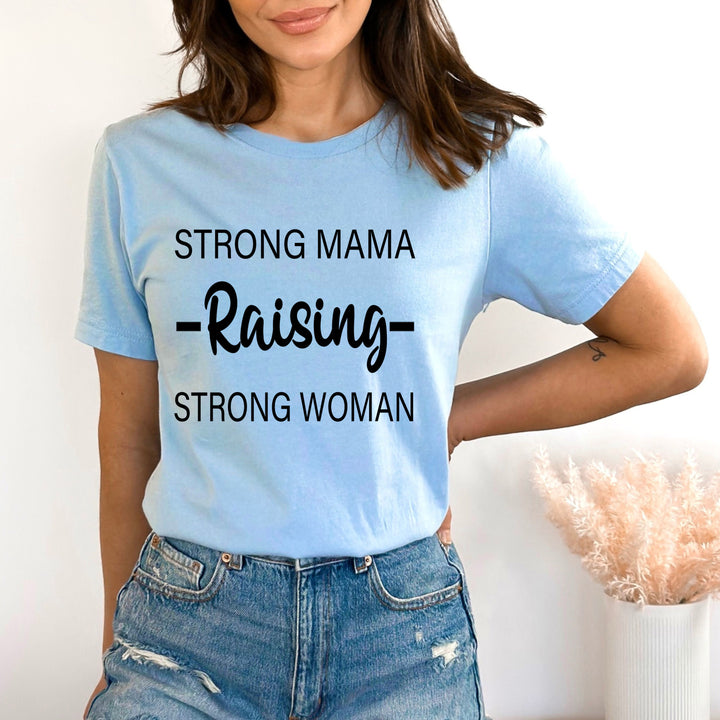 Raising Strong Woman - Bella Canvas