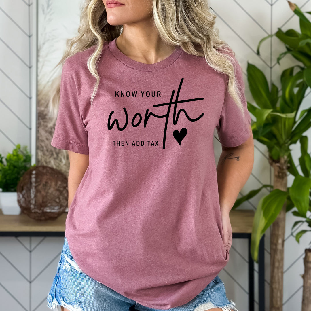 Know Your Worth - Bella Canvas