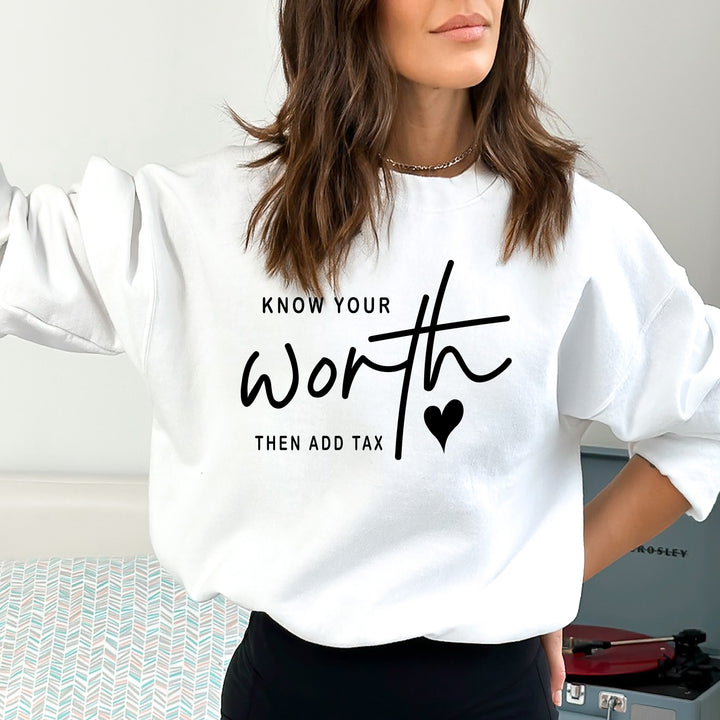 Know Your Worth -  Sweatshirt