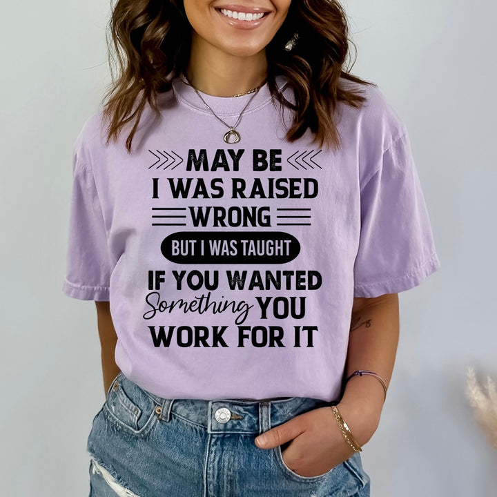 You Work For It - Bella canvas