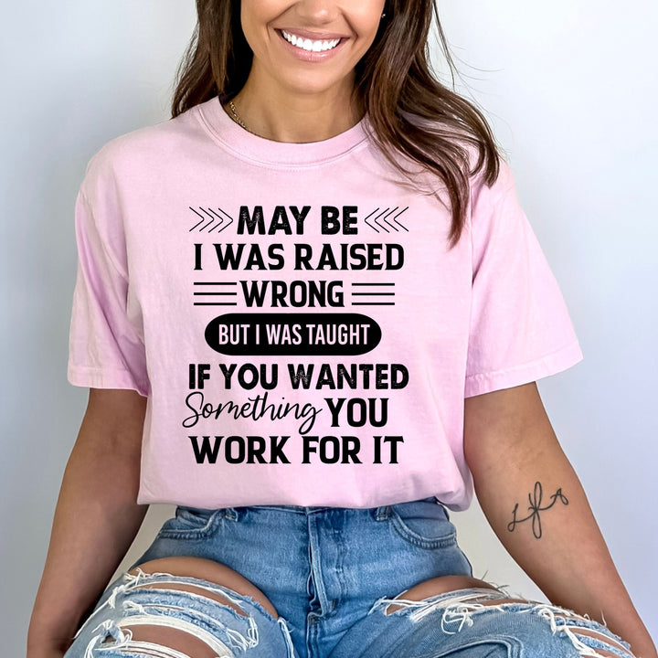 You Work For It - Bella canvas