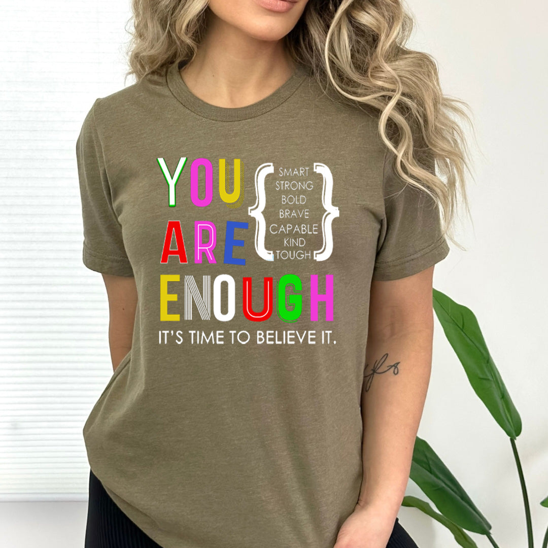 You Are Strong Enough(Strong & Tough) - Bella canvas