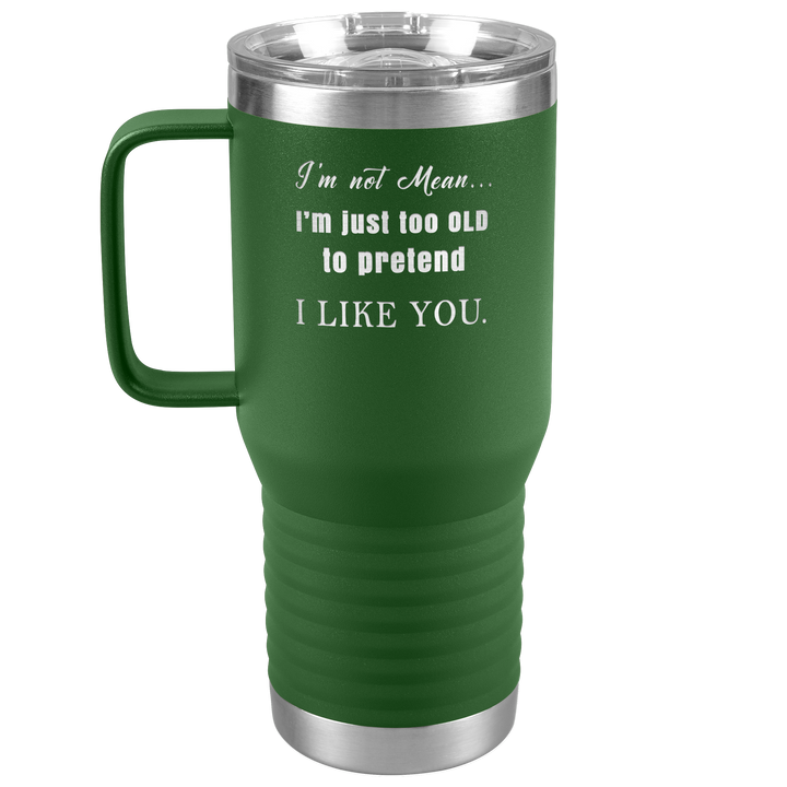 "I AM NOT MEAN" TRAVEL TUMBLER.