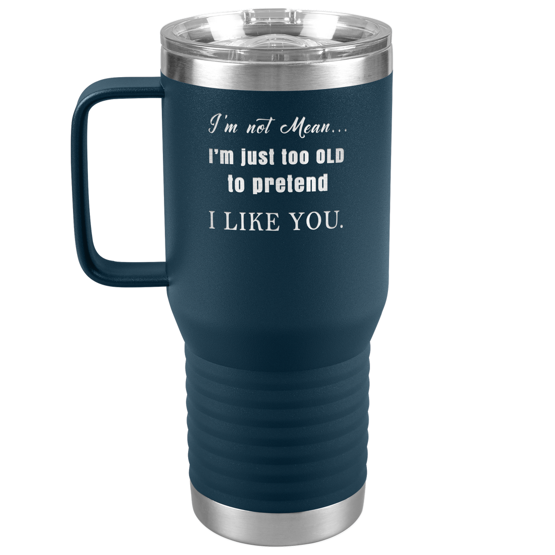 "I AM NOT MEAN" TRAVEL TUMBLER.