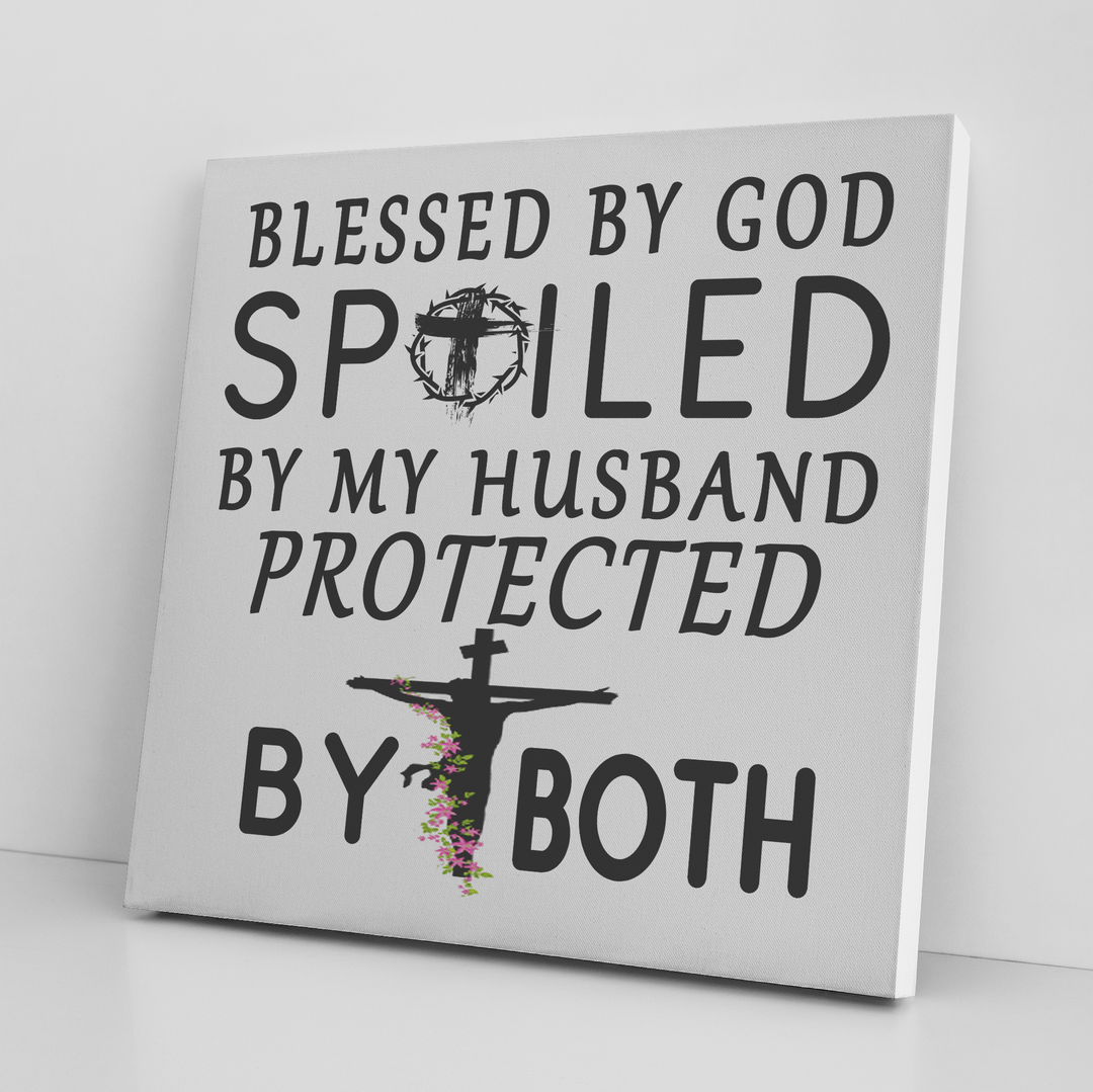 ''BLESSED BY GOD SPOILD BY HUSBAND'' CANVAS