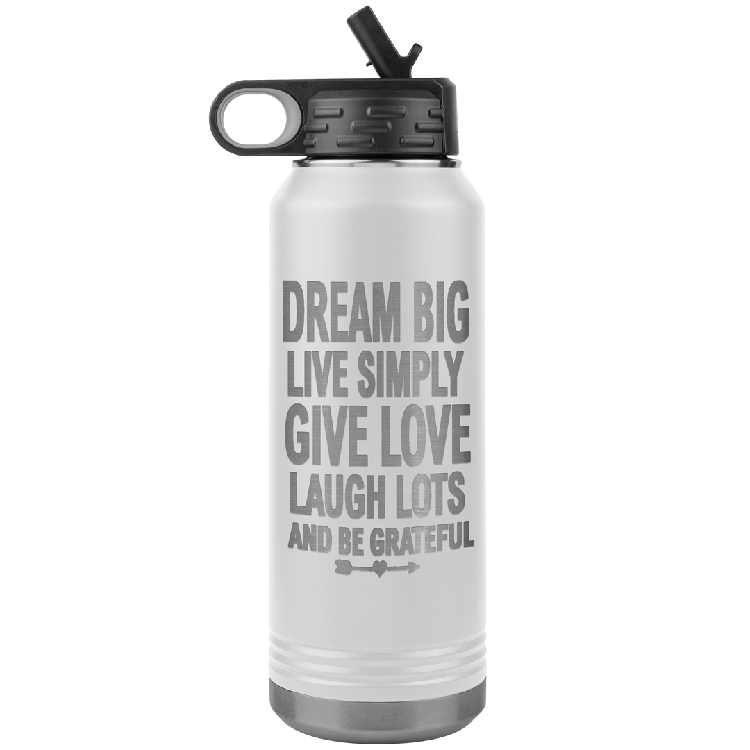 "Dream Big" 32OZ WATER BOTTLE INSULATED
