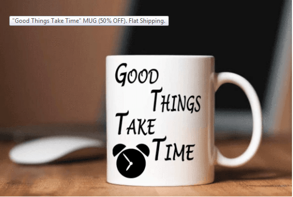 "Good Things Take Time" MUG (50% OFF) Flat Shipping . - LA Shirt Company