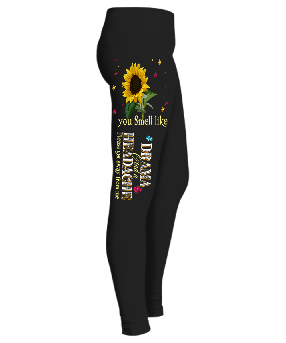 "You Smell Like Drama And A Headache Please Get Away From Me Legging" (50% OFF )FLAT SHIPPING(Sunflower Design) - LA Shirt Company