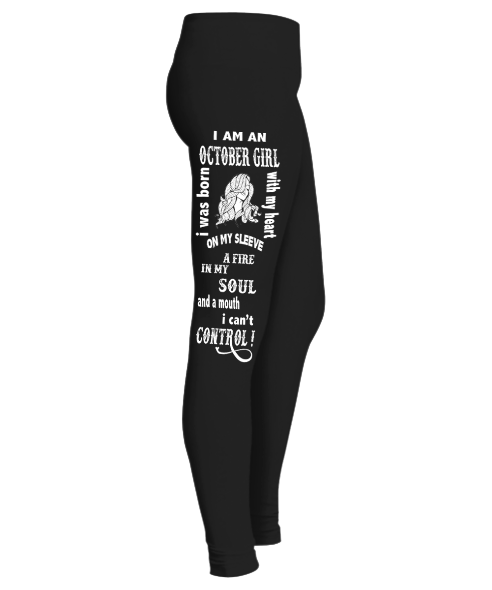 A Fire In My Soul And A Mouth I Can't Control October Girl....Birthday Legging"50% Off for B'day Girls. Flat Shipping. - LA Shirt Company