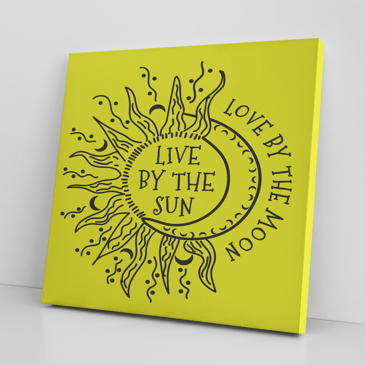 " LIVE BY THE SUN "CANVAS