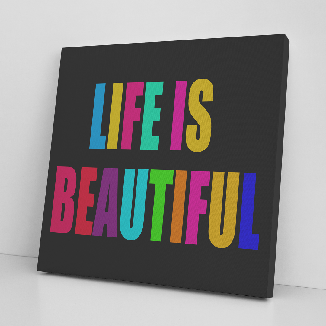 "Life Is Beautiful" Canvas