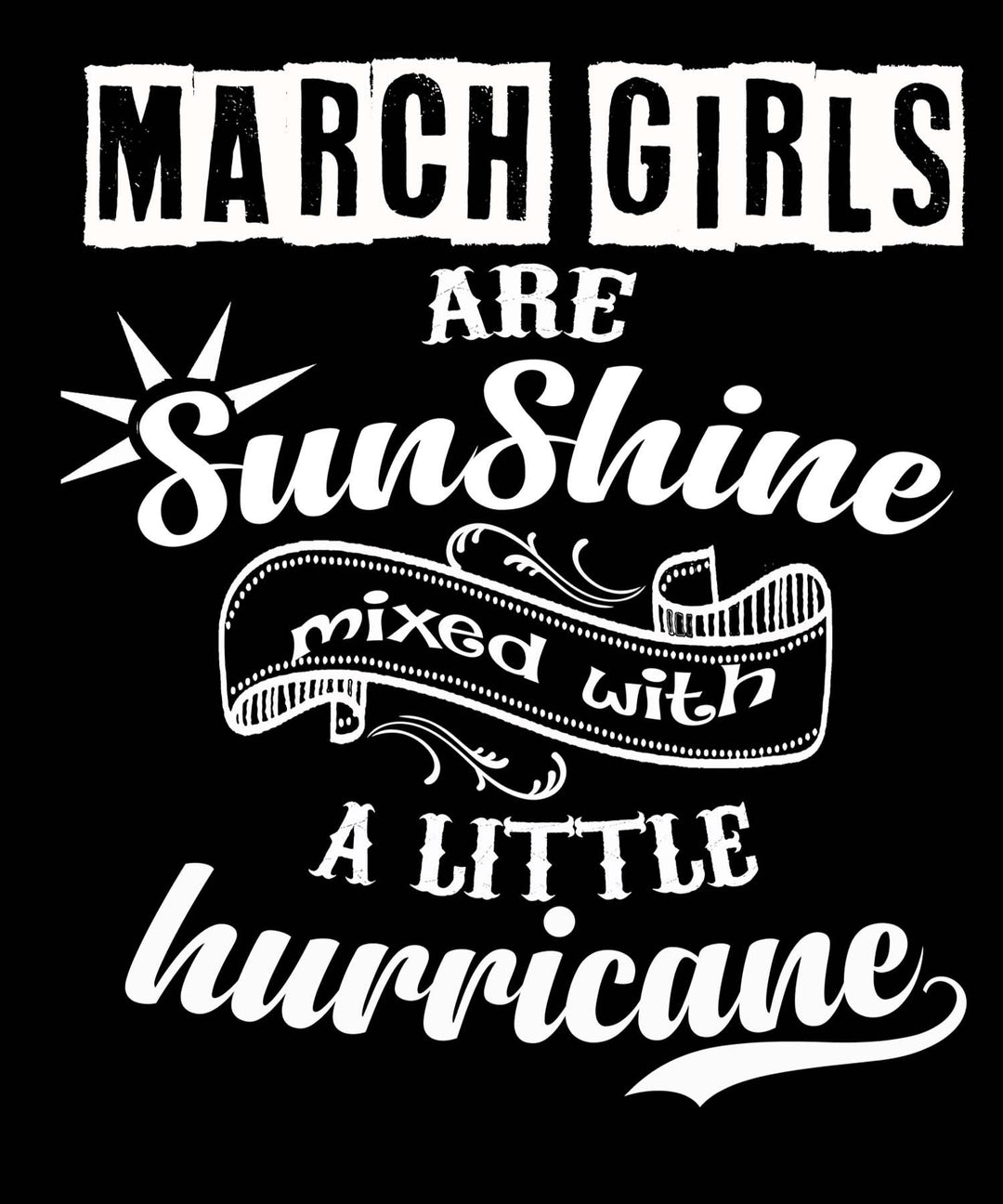 MARCH GIRLS ARE SUNSHINE MIXED WITH LITTLE HURRICANE, BIRTHDAY BASH