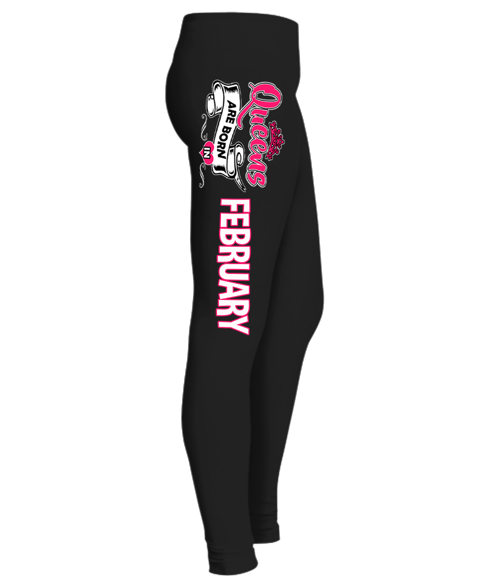 "Queens Are Born In February" Birthday Month Legging. 50% Off. Flat Shipping. - LA Shirt Company