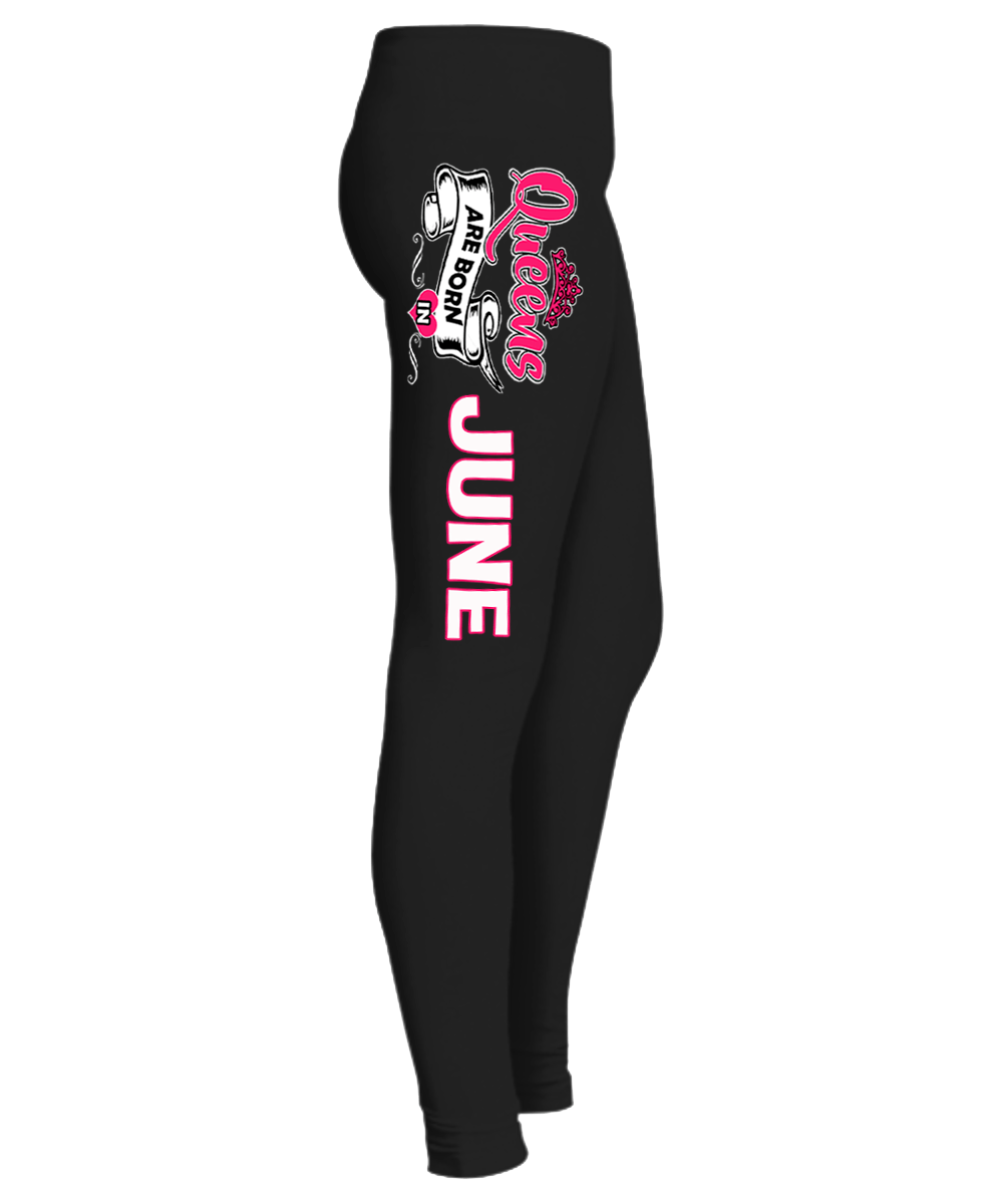 "Queens Are Born In June" Birthday Month Legging. 50% Off. Flat Shipping. - LA Shirt Company