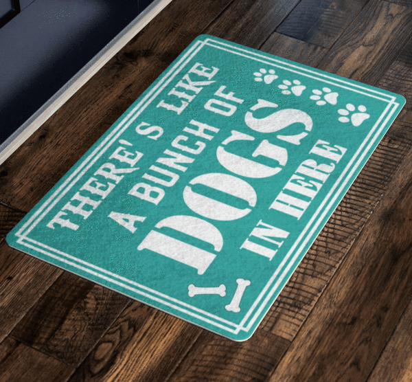 "There's like a bunch of Dogs " Doormats Exclusive(FLAT SHIPPING) - LA Shirt Company