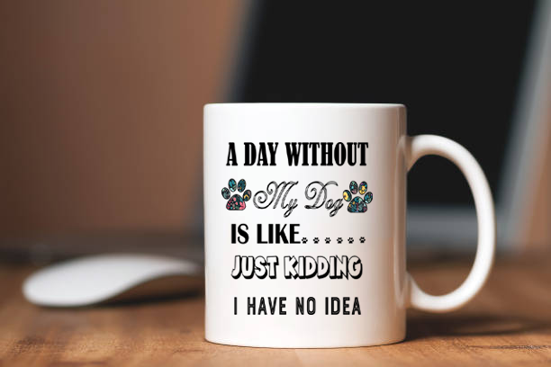 A Day Without My Dog IS Like..." Mug.