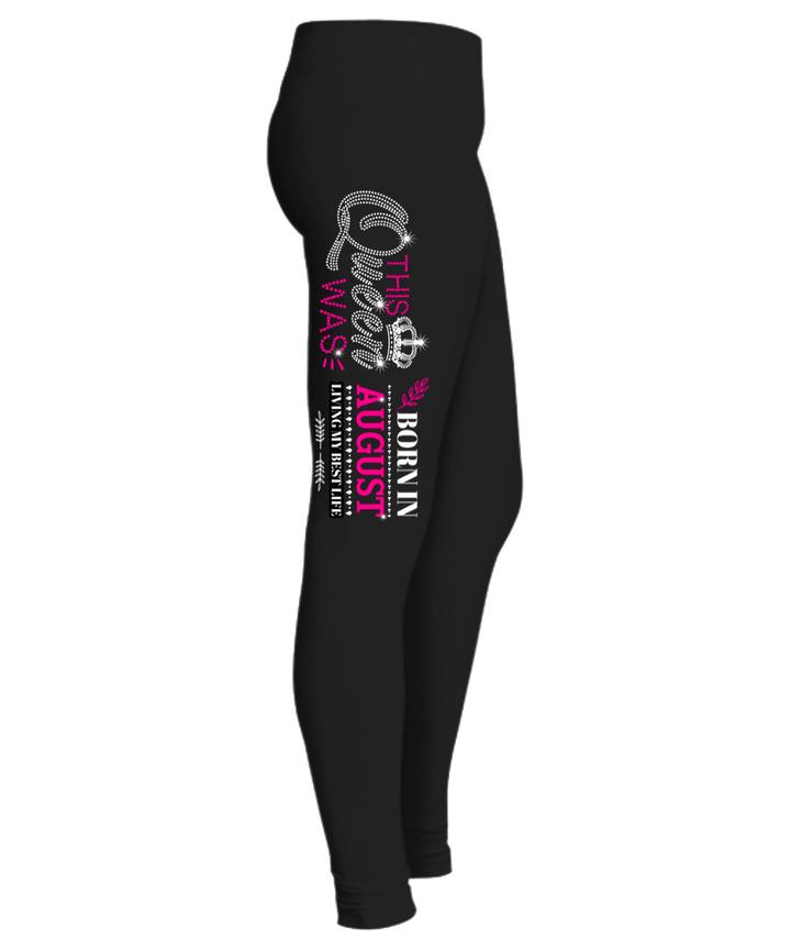 "This Queen Was Born In August " (50% Off) Flat Shipping. Woman Legging - LA Shirt Company